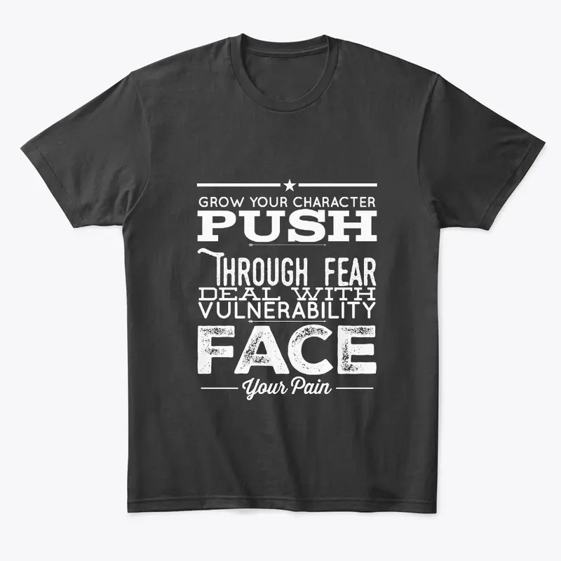 Grow Your Character Push Through Fear