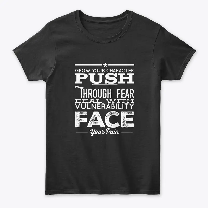 Grow Your Character Push Through Fear