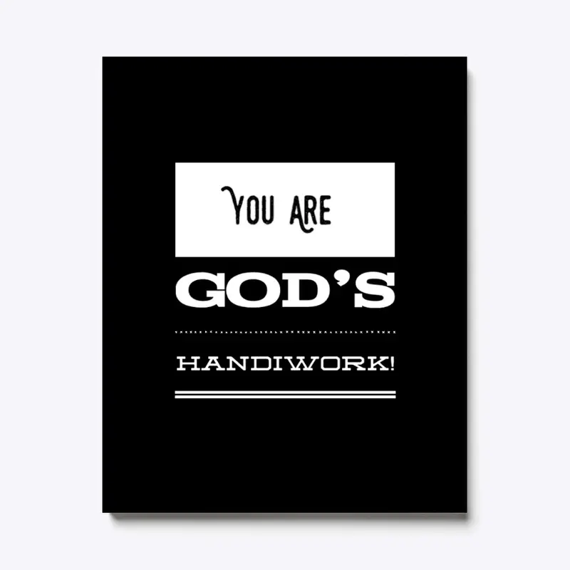 You Are God's Handiwork