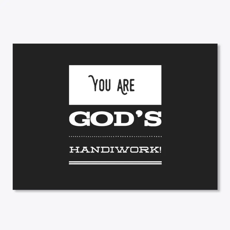 You Are God's Handiwork