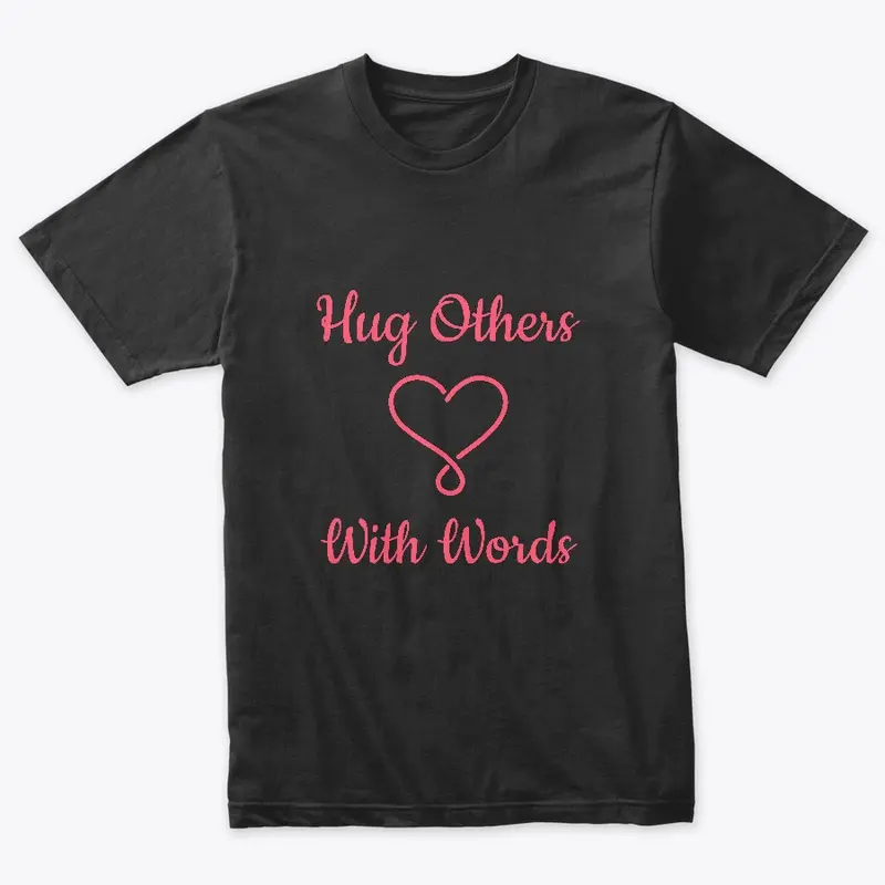 Hug Others With Words