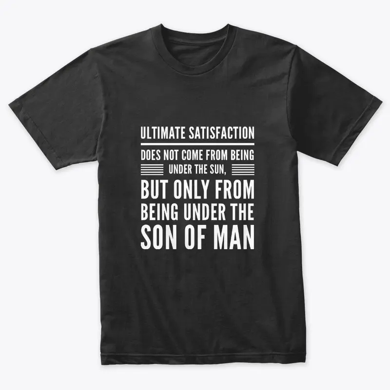 Ultimate Satisfaction from Son of Man