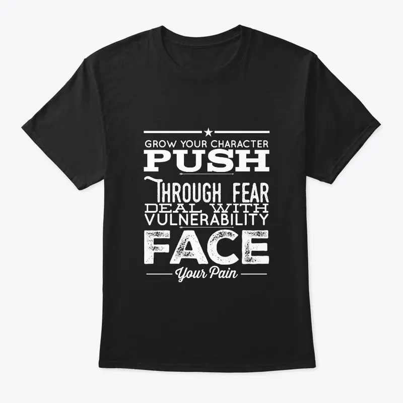 Grow Your Character Push Through Fear