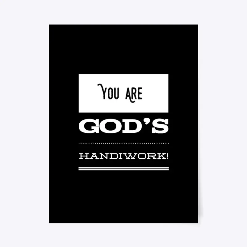 You Are God's Handiwork